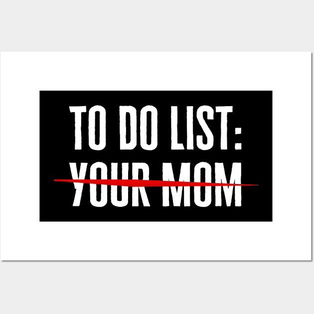 To Do List Your Mom Wall Art by HobbyAndArt